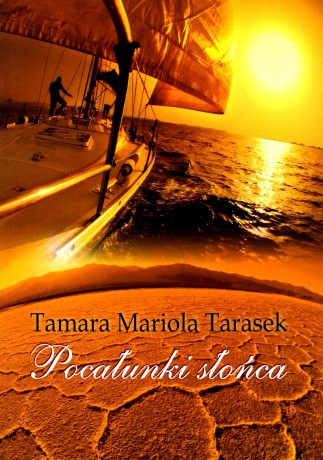 Pocałunki słońca - Mariola Tamara Tarasek [KSIĄŻKA]