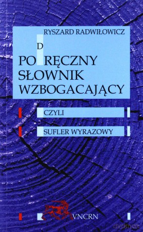 Podręczny słownik wzbogacający - Ryszard Radwiłowicz [KSIĄŻKA]