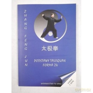 Podstawy Taijiquan - forma 24 [KSIĄŻKA]