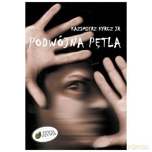 Podwójna pętla - Kazimierz Kyrcz [KSIĄŻKA]