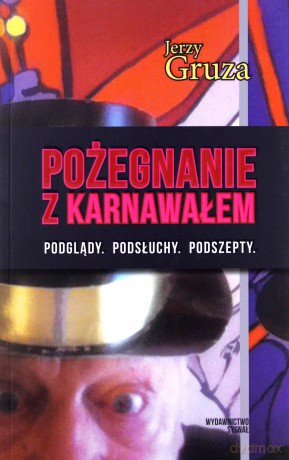 Pożegnanie z karnawałem - Jerzy Gruza [KSIĄŻKA]