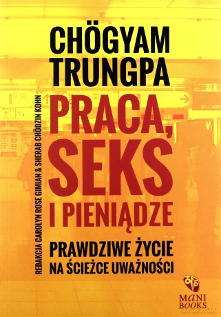 Praca seks i pieniądze - Chogyam Trungpa [KSIĄŻKA]