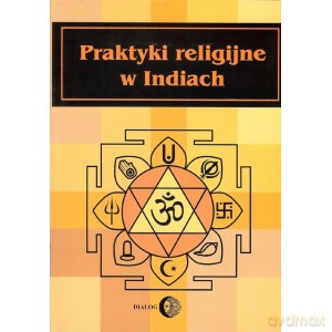 Praktyki religijne w Indiach [KSIĄŻKA]