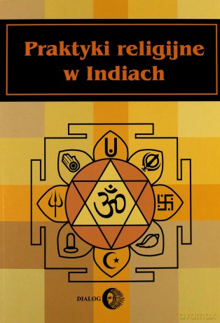 Praktyki religijne w Indiach [KSIĄŻKA]