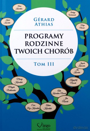 Programy rodzinne Twoich chorób (Tom 3) - Gerard Athias [KSIĄŻKA]