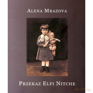 Przekaz Elfi Nitche - Alena Mrazova [KSIĄŻKA]