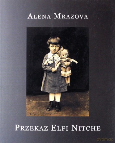 Przekaz Elfi Nitche - Alena Mrazova [KSIĄŻKA]