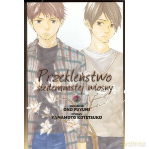 Przekleństwo siedemnastej wiosny (Tom 2) - Ono Fuyumi [KOMIKS]