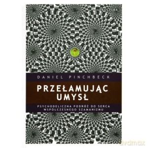 Przełamując umysł - Pinchbeck Daniel [KSIĄŻKA]
