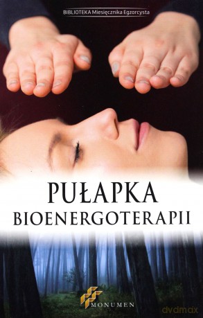 Pułapka bioenergoterapii [KSIĄŻKA]