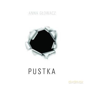 Pustka - Anna Głowacz [KSIĄŻKA]