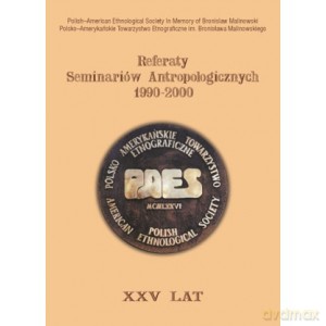 Referaty Seminariów Antropologicznych 1990-2000 [KSIĄŻKA]