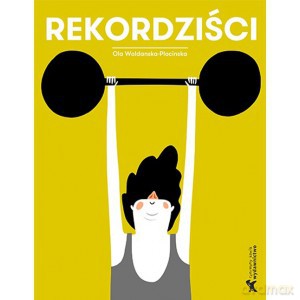 Rekordziści - Aleksandra Woldańska-Płocińska [KSIĄŻKA]