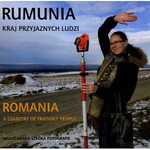 Rumunia kraj przyjaznych ludzi [KSIĄŻKA]