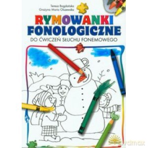 Rymowanki fonologiczne do ćwiczeń słuchu fonemowego [KSIĄŻKA]