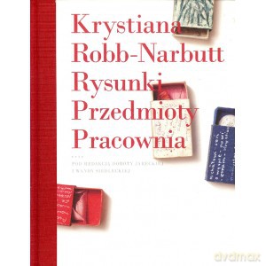 Rysunki, Przedmioty, Pracownia - Krystiana Robb-Narbutt [KSIĄŻKA]