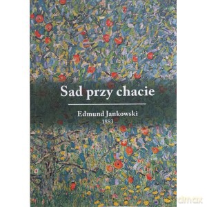 Sad przy chacie - Edmund Jankowski [KSIĄŻKA]