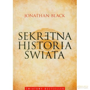 Sekretna historia świata - Jonathan Black [KSIĄŻKA]