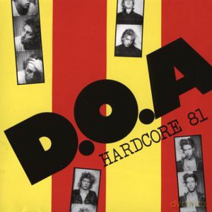 D.O.A.: Hardcore 81 [CD]