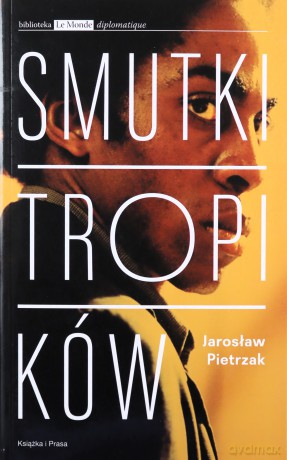 Smutki tropików - Jarosław Pietrzak [KSIĄŻKA]