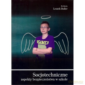 Socjotechniczne aspekty bezpieczeństwa w szkole - Leszek Buller [KSIĄŻKA]
