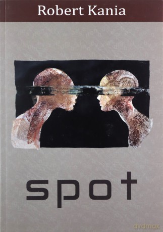 Spot - Robert Kania [KSIĄŻKA]