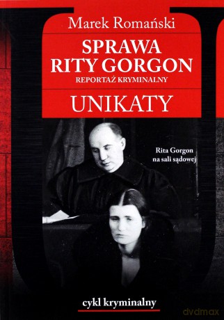 Sprawa Rity Gorgon. Unikaty - Marek Romański [KSIĄŻKA]
