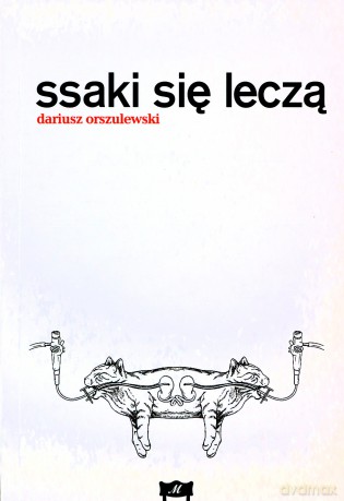 Ssaki się leczą - Dariusz Orszulewski [KSIĄŻKA]