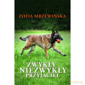 Zwykły niezwykły przyjaciel - Zofia Mrzewińska [KSIĄŻKA]