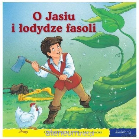 101 bajek - O Jasiu i łodydze fasoli [KSIĄŻKA]