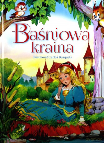 Baśniowa kraina - Carlos Busquets [KSIĄŻKA]