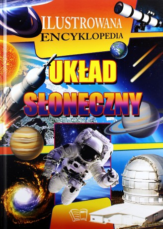 Ilustrowana encyklopedia. Układ słoneczny [KSIĄŻKA]