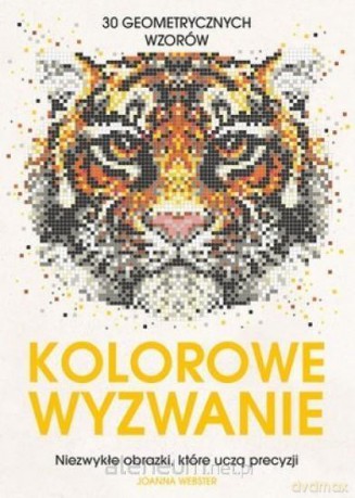 Kolorowe wyzwanie. 30 geometrycznych wzorów - Joanna Webster [KSIĄŻKA]