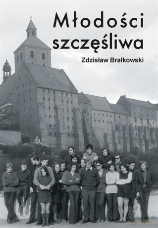 Młodości szczęśliwa - Zdzisław Brałkowski [KSIĄŻKA]