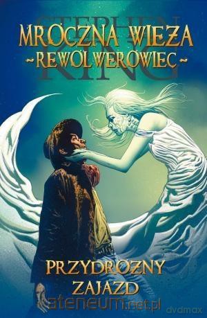 Mroczna Wieża (Tom 9) Przydrożny Zajazd - Stephen King [KOMIKS]