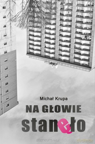 Na głowie stanęło - Michał Krupa [KSIĄŻKA]