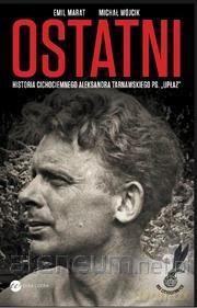 Ostatni. Historia cichociemnego - Emil Marat, Michał Wójcik [KSIĄŻKA]