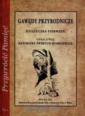Przywrócić Pamięć. Gawędy przyrodnicze - Kazimierz Świrtun-Rymkiewicz [KSIĄŻKA]