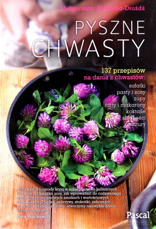 Pyszne chwasty - Małgorzata Kalemba-Drożdż [KSIĄŻKA]