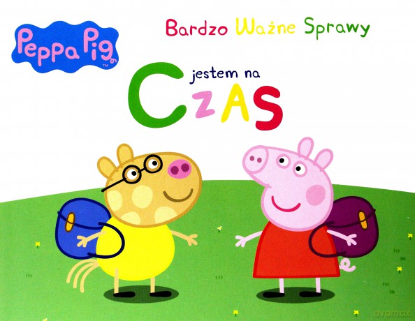 Świnka Peppa. Bardzo Ważne Sprawy - Jestem na czas [KSIĄŻKA]