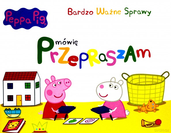 Świnka Peppa. Bardzo Ważne Sprawy - Mówię przepraszam [KSIĄŻKA]