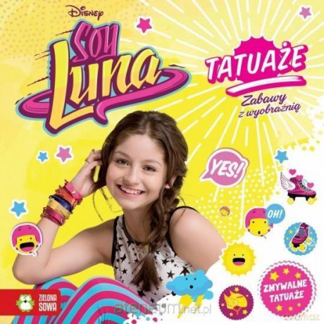 Tatuaże - Zabawy z wyobraźnią. Soy Luna [KSIĄŻKA]