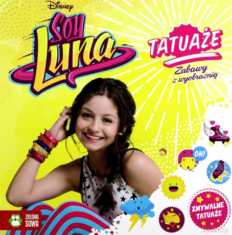 Tatuaże - Zabawy z wyobraźnią. Soy Luna [KSIĄŻKA]