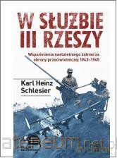W służbie III Rzeszy - Karl Heinz Schlesier [KSIĄŻKA]