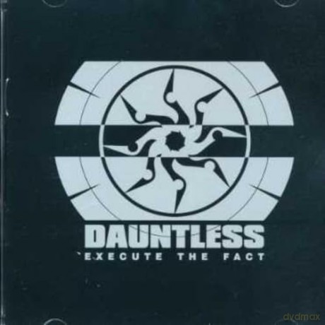 Dauntless: Execute The Fact [CD]