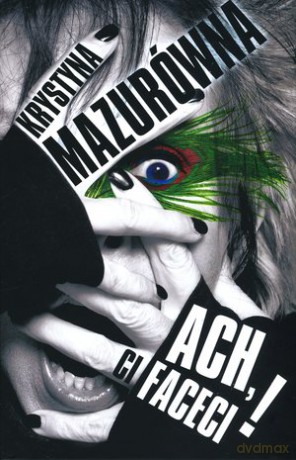 Ach ci faceci - Krystyna Mazurówna (twarda) [KSIĄŻKA]