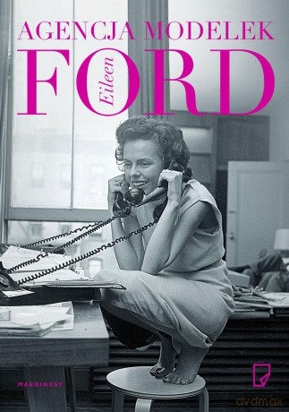 Agencja modelek Eileen Ford - Robert Lacey [KSIĄŻKA]