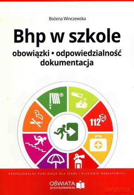 BHP w szkole. Obowiązki, odpowiedzialność, dokumentacja 2016 - Zofia Rudzińska [KSIĄŻKA]