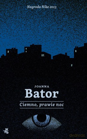 Ciemno, prawie noc - Joanna Bator (twarda) [KSIĄŻKA]