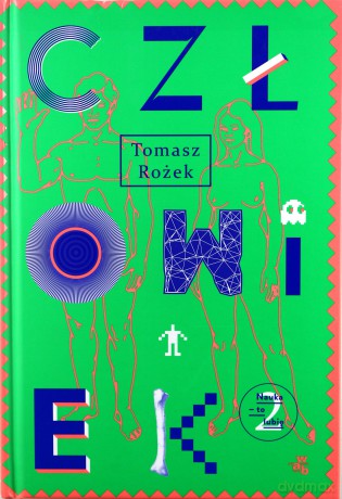 Człowiek - Tomasz Rożek (twarda) [KSIĄŻKA]